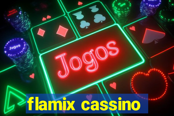 flamix cassino